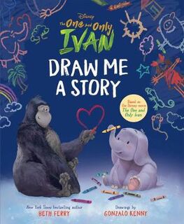 Draw Me A Story: The One and Only Ivan