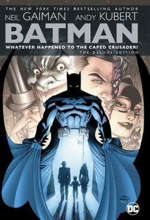 Batman: Whatever Happened to the Caped Crusader? (Graphic Novel)