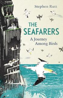 Seafarers, The: A Journey Among Birds