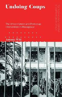 Politics and Development in Contemporary Africa #: Undoing Coups