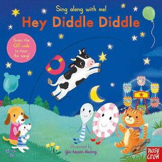 Sing Along with Me!: Hey Diddle Diddle (Slider Board Book)