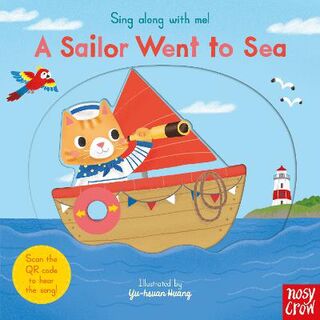 Sing Along with Me!: A Sailor Went to Sea (Slide-and-Move Board Book)