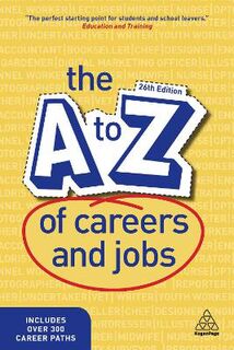 The A-Z of Careers and Jobs  (26th Revised Edition)