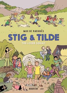 Stig and Tilde #03: Stig & Tilde - Volume 03: The Loser Squad (Graphic Novel)