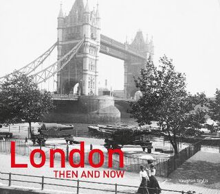 Then and Now: London