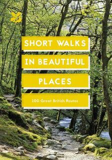 Short Walks in Beautiful Places
