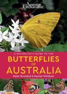 Naturalist's Guide #: A Naturalist's Guide to the Butterflies of Australia