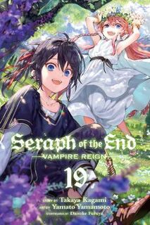 Seraph of the End #19: Seraph of the End, Vol. 19 (Graphic Novel)
