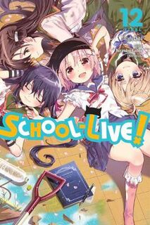 School-Live!, Vol. 12 (Graphic Novel)
