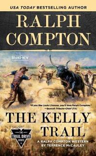 Ralph Compton: The Kelly Trail