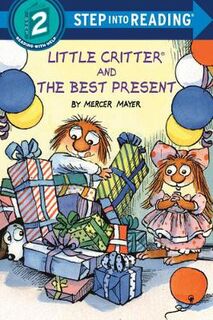 Step Into Reading - Level 2: Little Critter and the Best Present