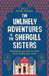 Unlikely Adventures of the Shergill Sisters, The
