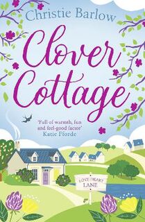 Love Heart Lane #03: Clover Cottage