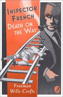 Inspector French #09: Death on the Way