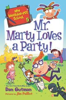 My Weirder-est School #05: Mr. Marty Loves a Party!