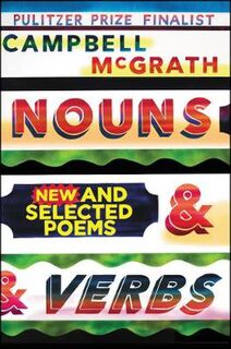 Nouns and Verbs: New and Selected Poems