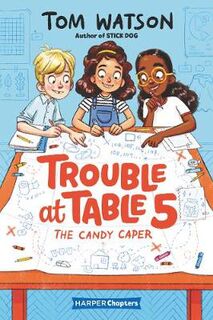 Trouble at Table 5 #01: Candy Caper, The