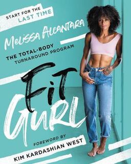 Fit Gurl: Introducing the Turnaround, a Full-Body Training Program Guaranteed to Get You in the Best Shape of Your Life