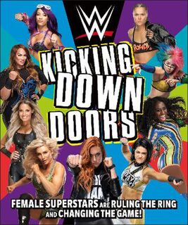 WWE Kicking Down Doors: Female Superstars Are Ruling the Ring and Changing the Game!
