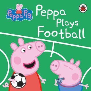 Learn with Peppa #: Peppa Plays Football
