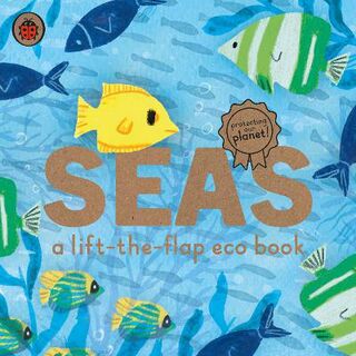 Seas (Lift-the-Flap Board Book)