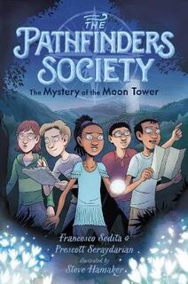 Pathfinders Society #01: Mystery of the Moon Tower, The (Graphic Novel)