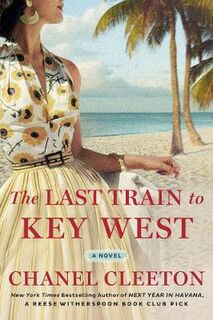 Cuba Saga #03: The Last Train To Key West