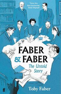 Faber and Faber: The Untold Story