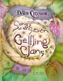 Jim Henson's The Dark Crystal: Age of Resistance: Songs of the Seven Gelfling Clans