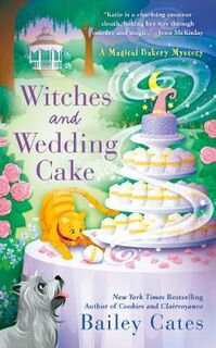 Magical Bakery Mystery #09: Witches And Wedding Cake