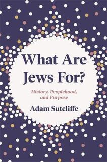 What Are Jews For?  (2nd Edition)