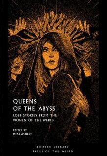 Tales of the Weird: Queens of the Abyss