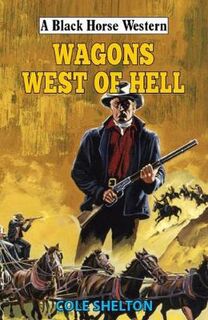 Wagons West of Hell