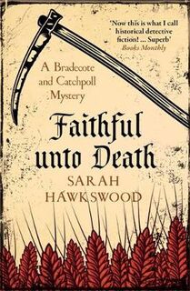 Bradecote and Catchpoll Investigation #06: Faithful Unto Death