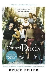 Council of Dads, The: Family, Fatherhood and Life Lessons to Leave My Daughters