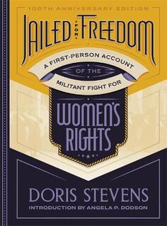 Jailed for Freedom: A First-Person Account of the Militant Fight for Women's Rights