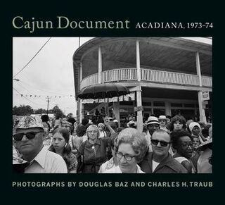 Cajun Document: Acadiana, 1973-74