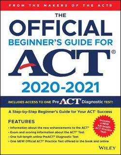 Official Beginner's Guide for ACT, The
