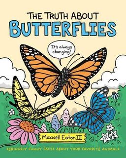 Truth about Butterflies, The
