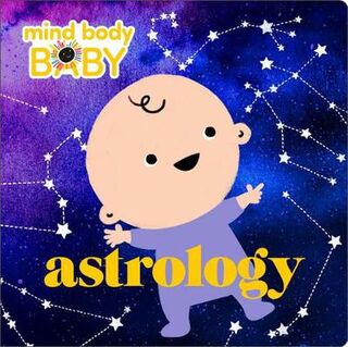 Mind Body Baby: Astrology (Board Book)