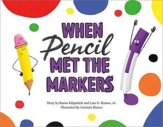 When Pencil Met Eraser #: When Pencil Met the Markers