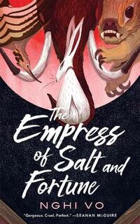 Singing Hills Cycle #01: The Empress of Salt and Fortune