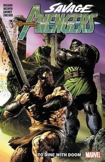 Savage Avengers #: Savage Avengers Vol. 02: To Dine With Doom (Graphic Novel)