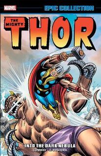 Thor Epic Collection: Into The Dark Nebula (Graphic Novel)