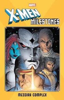 X-men Milestones: Messiah Complex (Graphic Novel)