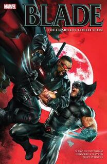 Blade By Marc Guggenheim: The Complete Collection (Graphic Novel)