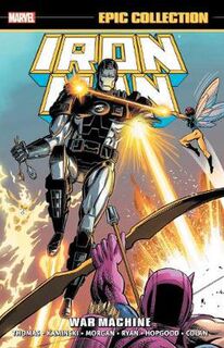 Iron Man Epic Collection: War Machine (Graphic Novel)