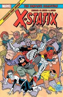 X-statix: The Complete Collection #: X-statix: The Complete Collection Vol. 1 (Graphic Novel)