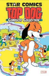 Star Comics: Top Dog - The Complete Collection (Graphic Novel)