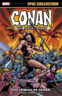 Conan The Barbarian: The Original Marvel Years Epic Collection - The Coming Of Conan (Graphic Novel)
